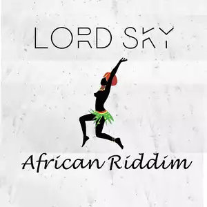 Lord Sky – African Riddim