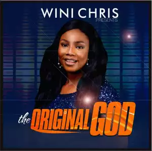 Wini Chris – The Original God