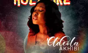 Adeola Akhibi – Holy Fire