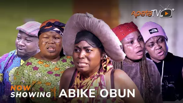 Abike Obun (2024 Yoruba Movie)