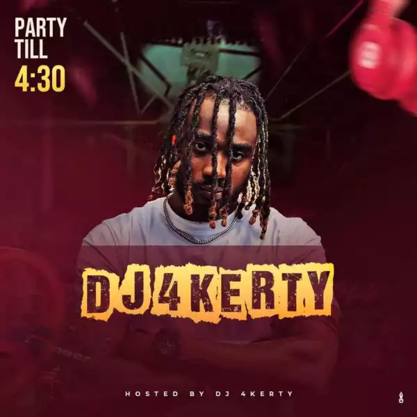 DJ 4kerty - Party Till 4:30 Mix