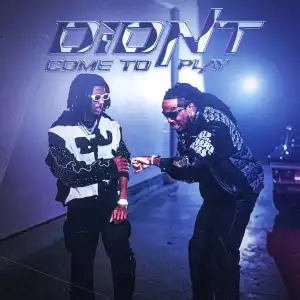 Lil Darius Ft. Quavo – Didn’t Come To Play