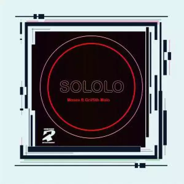 Sololo – Moses Ft. Griffith Malo