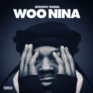 Rowdy Rebel – Woo Nina (Instrumental)
