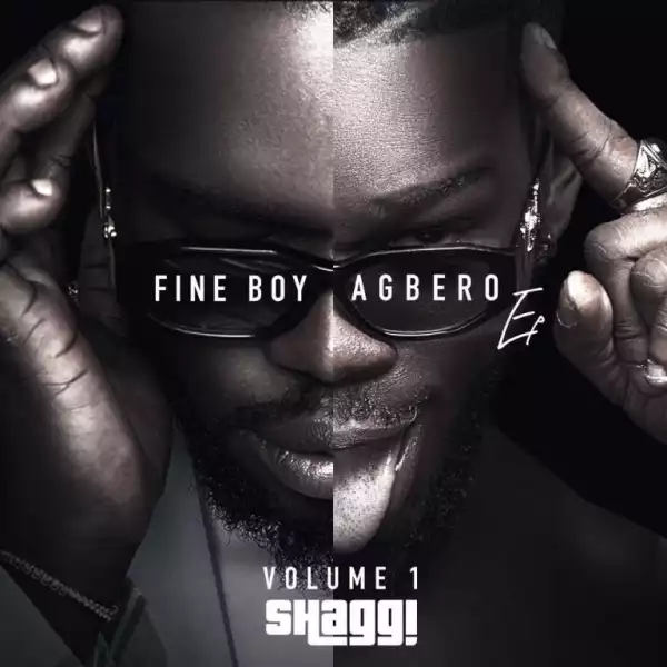 Broda Shaggi - Fine Boy Agbero Vol. 1 (EP)