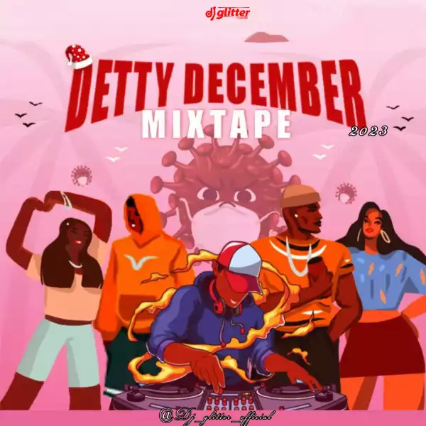 DJ Glitter – Detty December Mixtape 2023 / 2024