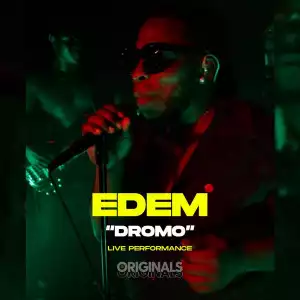 Edem Ft. Originals – Dromo (Originals Live)