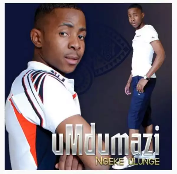 Umdumazi – Dear Nkosazane