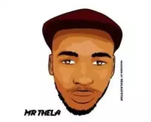 Mr Thela – Kudlaliwe Ngawe
