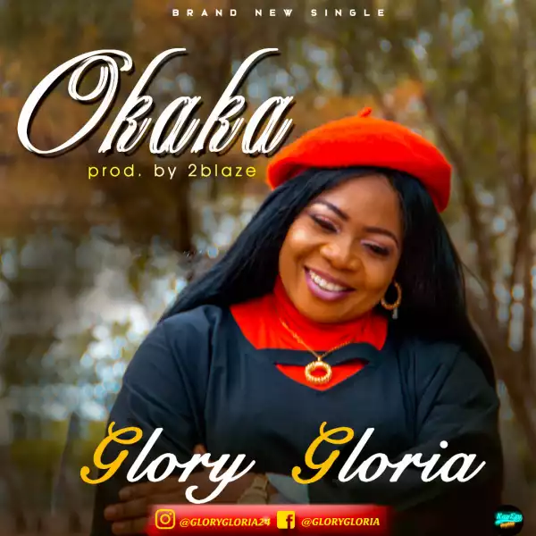 Glory Gloria – Okaka ft Emmanuel & Confidence
