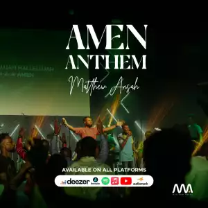 Matthew Ansah – Amen Anthem