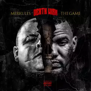 Merkules Ft. The Game – Death Wish
