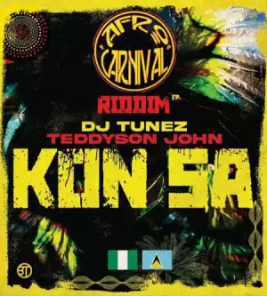 Afro Carnival, DJ Tunez & Teddyson John – Kon Sa