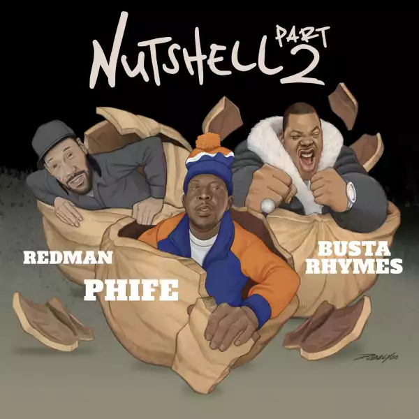 Phife Dawg Ft. Busta Rhymes & Redman – Nutshell Pt. 2