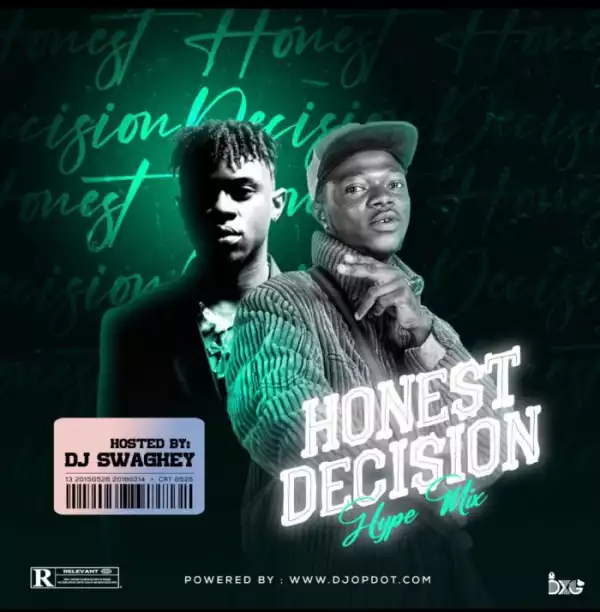 DJ Swagkey – Honest Decision Mix