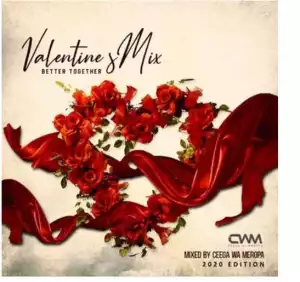 Ceega – Valentine Special Mix (Better Together)