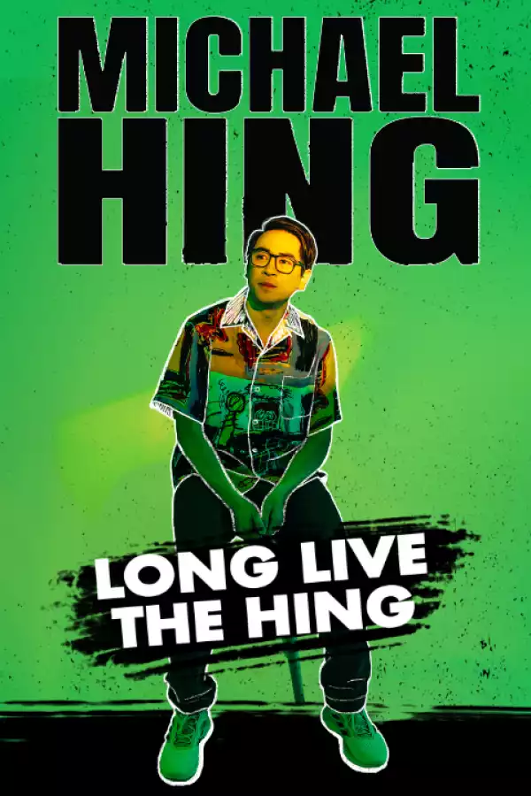 Michael Hing Long Live The Hing (2023)