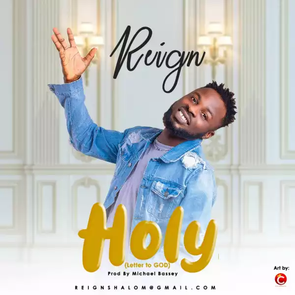 Reign – Holy (Letter To God)