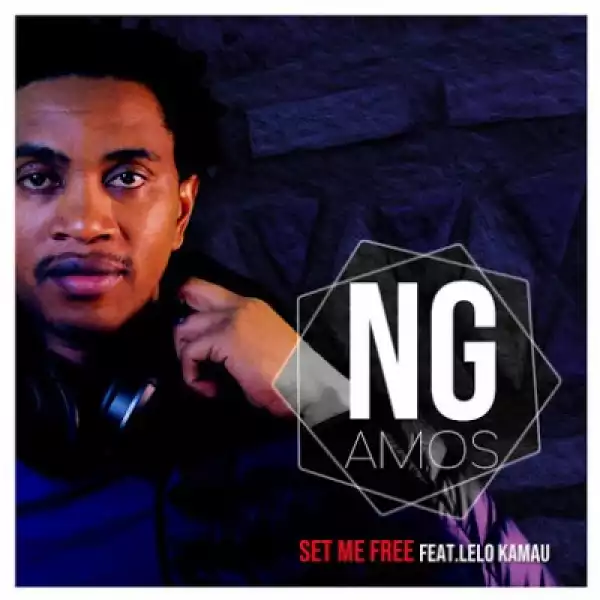 Ng Amos - Set Me Free Ft. Lelo Kamau