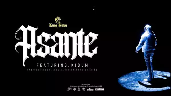 King Kaka – Asante ft. Kidum