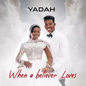 Yadah - When a Believer Loves (EP)