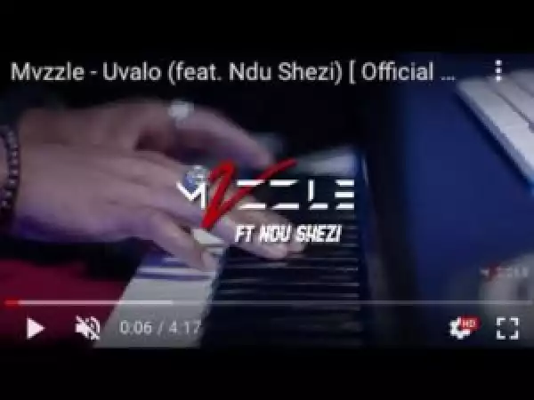 Mvzzle – Uvalo ft. Ndu Shezi (Video)