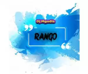 DJ Mgudis – Rango (Main Mix)