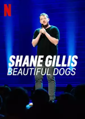 Shane Gillis Beautiful Dogs (2023)