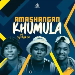 Amashangan – Khumula ft Dj Muzik SA