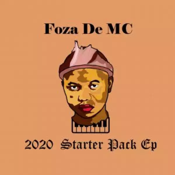 Foza De MC – 2020 Starter Pack (EP)