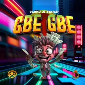 D’Banj – Gbe Gbe ft. Skiibii