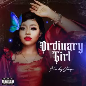Pinky Jay – Ordinary Girl