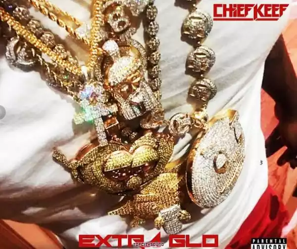 Chief Keef - Late 4 Dinner Ft. Tadoe