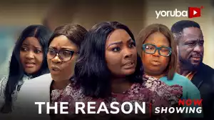 The Reason (2024 Yoruba Movie)