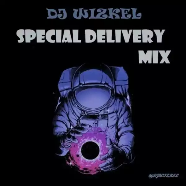 Dj Wizkel – Special Delivery (Motivational Mix)