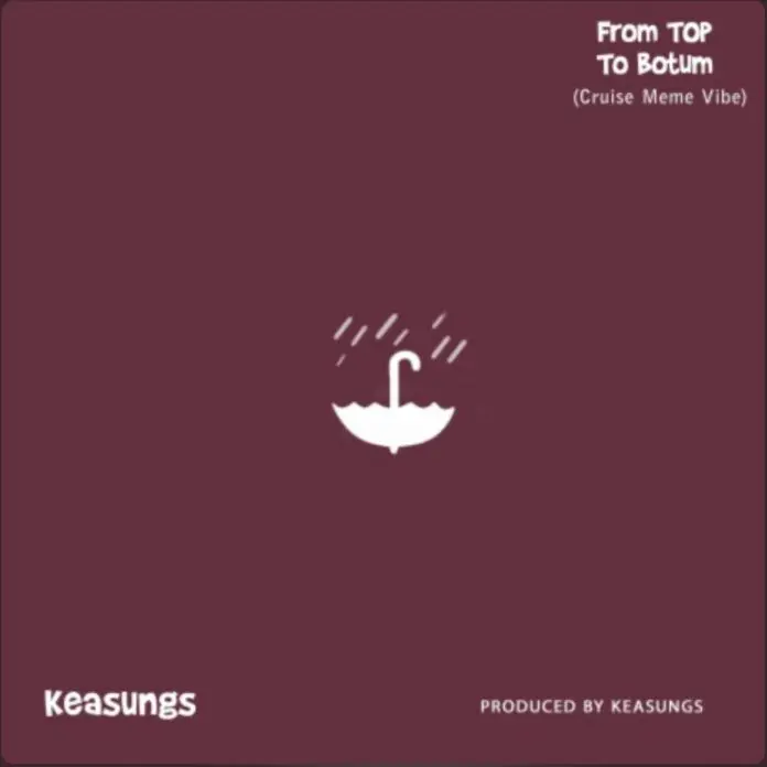 Keasungs – From Top To Botum (Instrumental)