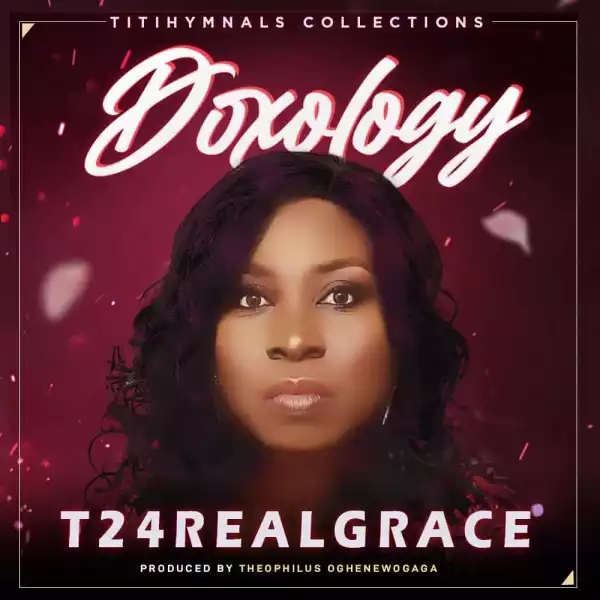 T2 4 Real Grace – Doxology