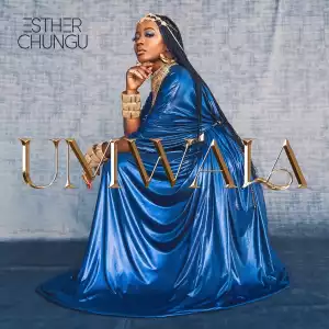 Esther Chungu – Umwala (Album)