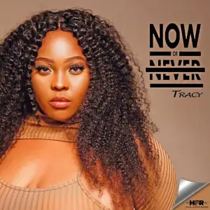 Tracy & Fiso el Musica – Now Or Never (EP)