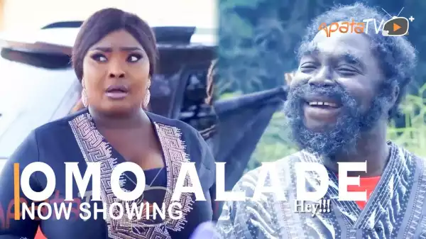 Omo Alade (2022 Yoruba Movie)