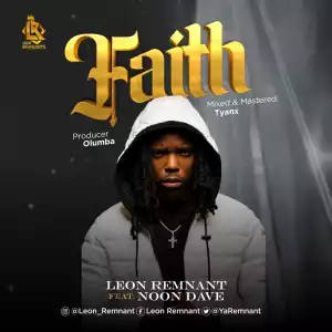 Leon Remnant – Faith ft. Noon Dave