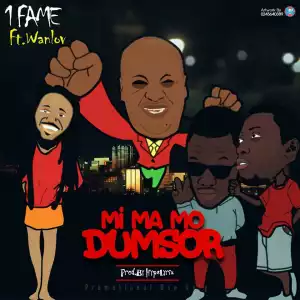 1Fame - Mi Ma Mo Dumsor ft. Wanlove Kubolor