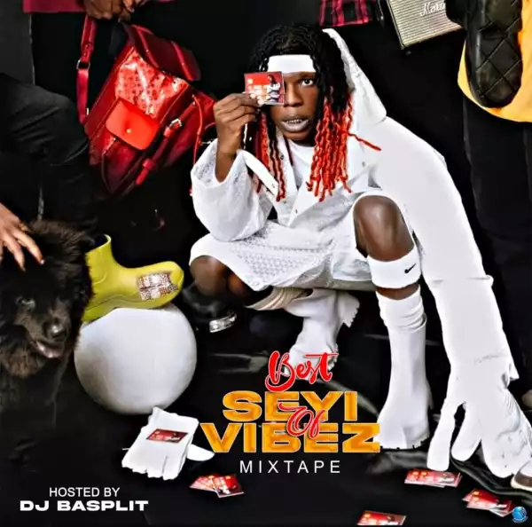 DJ Basplit – Best of Seyi Vibez 2023 (BDB & Memory Card Mix)