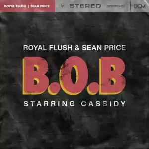 Royal Flush, Sean Price & Cassidy – BOB (Bars Over BS) (Instrumental)