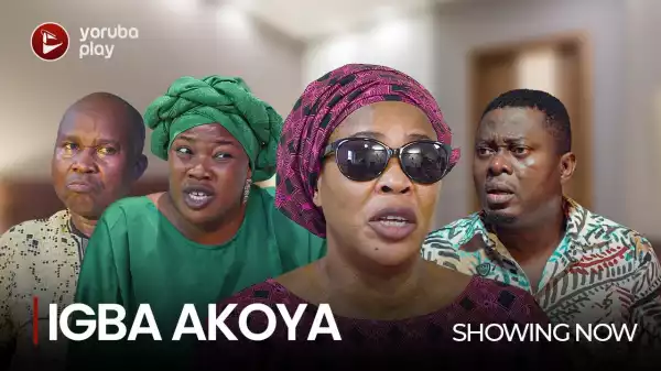 Igba Akoya (2023 Yoruba Movie)