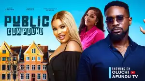 Public Compound (2024 Nollywood Movie)