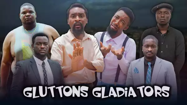 Yawa Skits  - Glutton Gladiators [Episode 147] (Comedy Video)