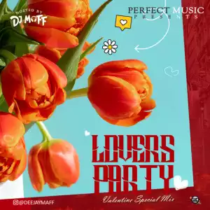 DJ Maff – Lovers Party Mixtape