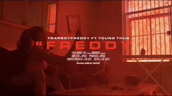 Trapboy Freddy - Freddy ft. Young Thug (Video)