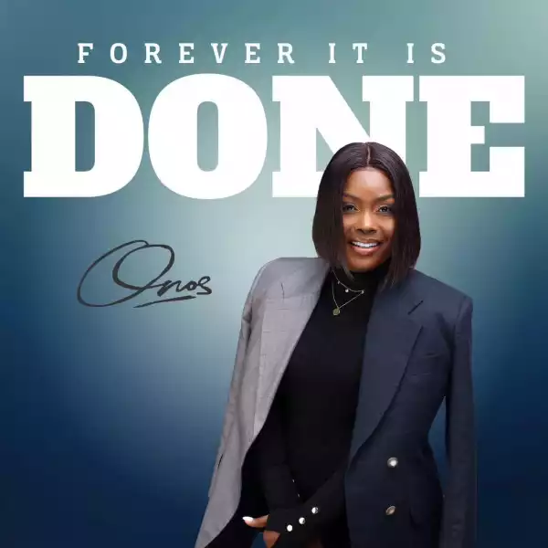 Onos Ariyo – Forever It Is Done (EP)